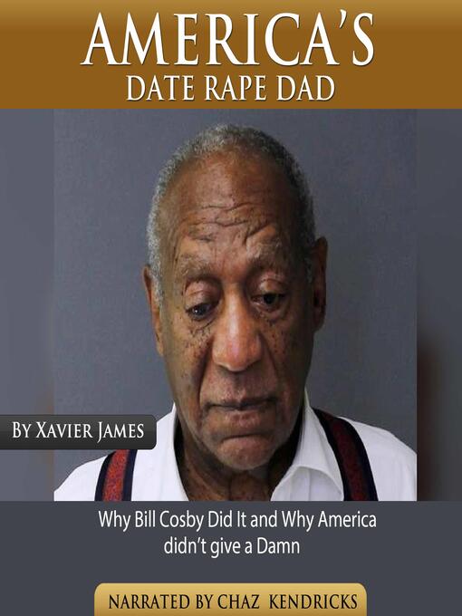 Title details for America's Date Rape Dad by Xavier James - Available